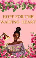 Hope for the Waiting Heart Journal